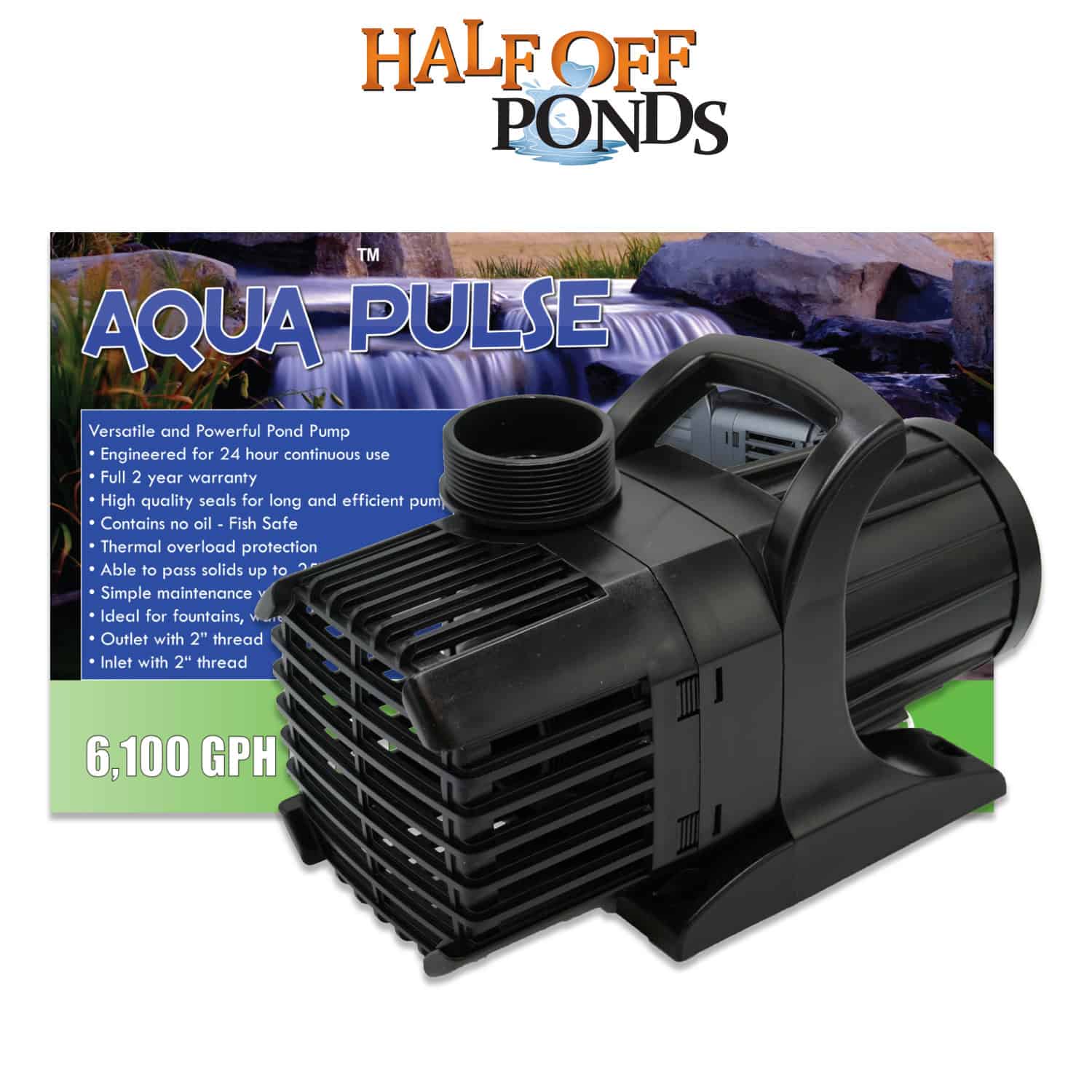 HALF OFF PONDS Aqua Pulse 6,100 GPH Submersible Pump for Ponds, Water Gardens, Pondless Waterfalls and Skimmers - AP-6100